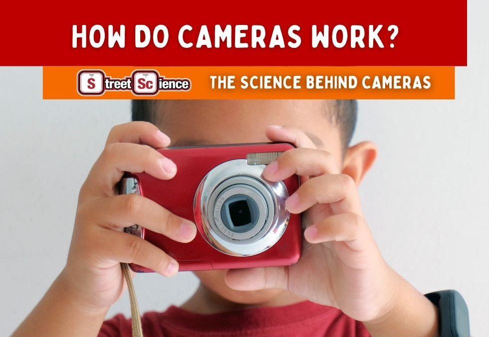 How Do Cameras Work?